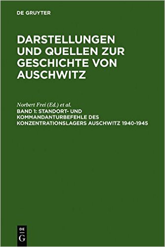 GArrison and Commander Orders Auschwitz 1940-1945